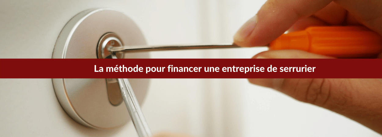 comment Financer une entreprise de serrurier