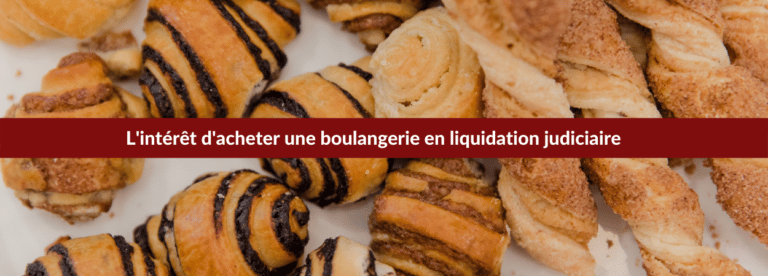 acheter une boulangerie en liquidation judiciaire