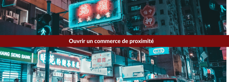 ouvrir un commerce de proximité