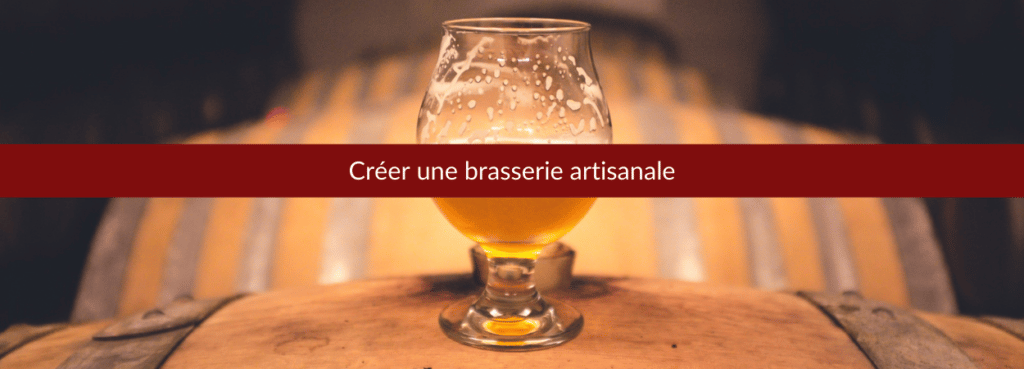 Comment Créer Une Brasserie Artisanale ? Étapes & Conseils