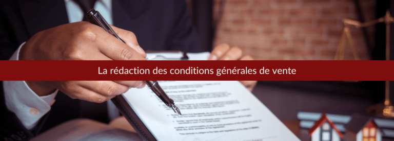 la rédaction des conditions générales de vente