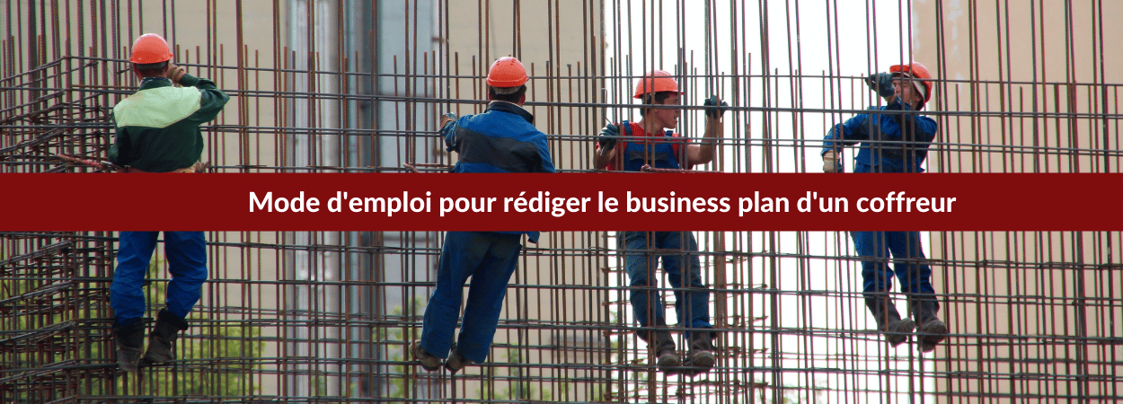 rédiger business plan coffreur