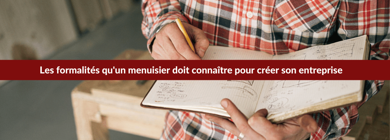 formalités entreprise menuisier guide