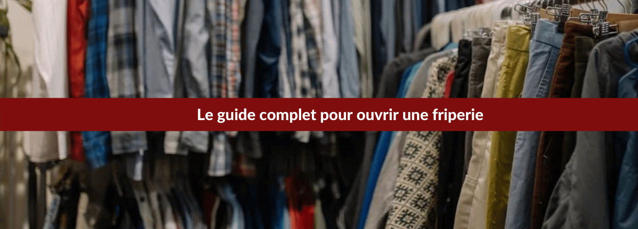 Ouvrir un magasin de vêtements : le guide complet