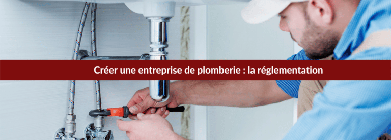 réglementation créer entreprise plomberie