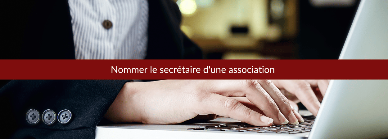 nommer le secrétaire d'une association