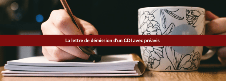 La lettre de démission d'un CDI avec préavis