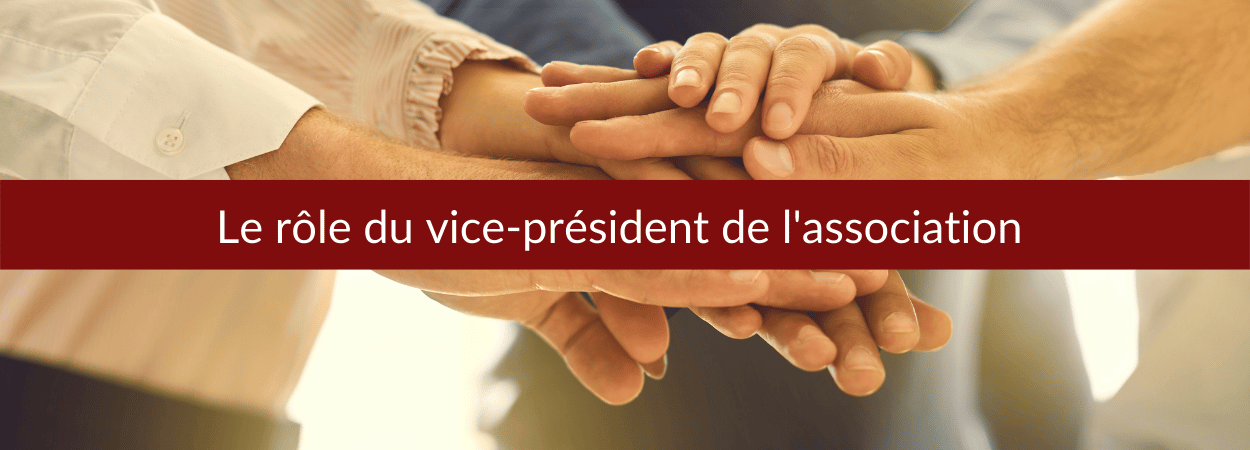 le rôle du vice-président De l'association