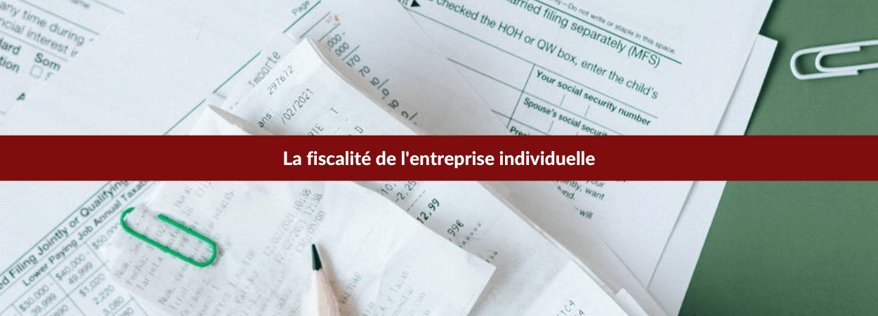 La fiscalité de l'entreprise individuelle