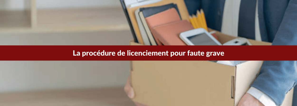 procédure licenciement faute grave