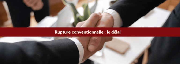 rupture conventionnelle délai