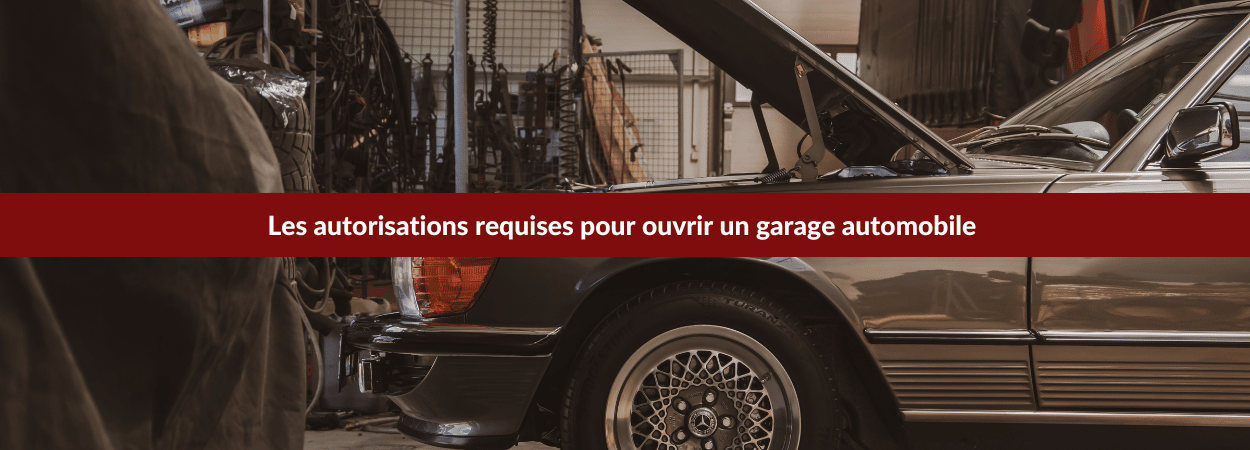 Les autorisations requises pour ouvrir un garage automobile, LBdD