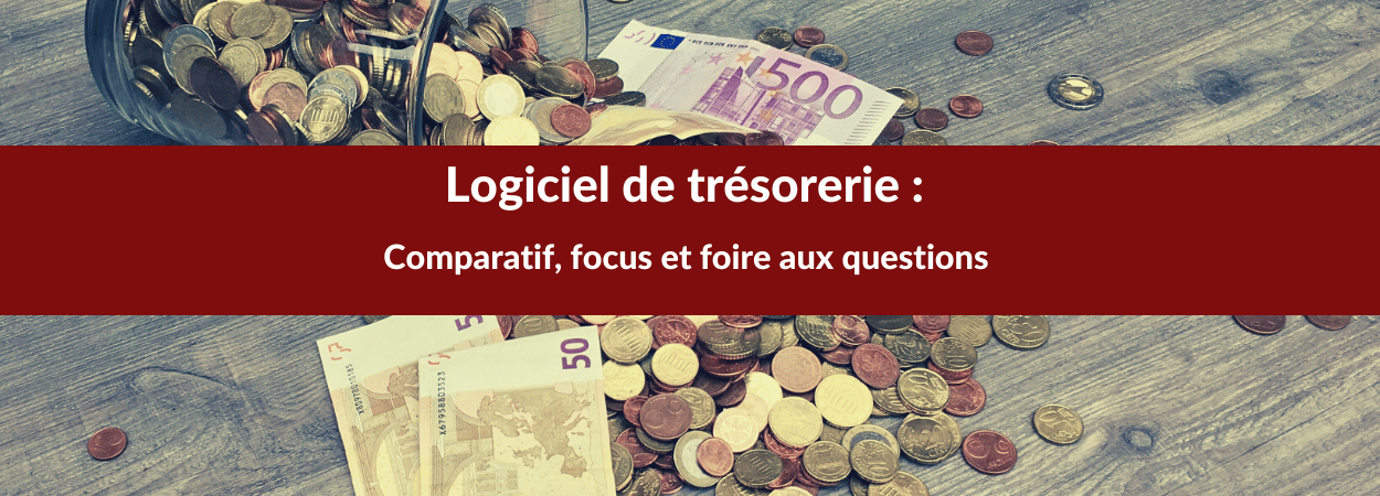 Logiciel de trésorerie comparatif focus FAQ