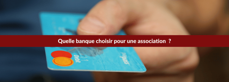 Quelle banque pour mon association