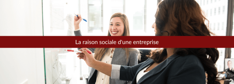 La raison sociale d'une entreprise