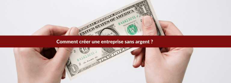 comment créer une entreprise sans argent