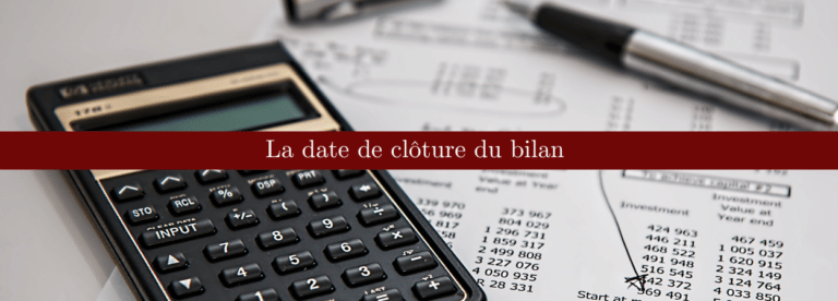 La date de clôture du bilan