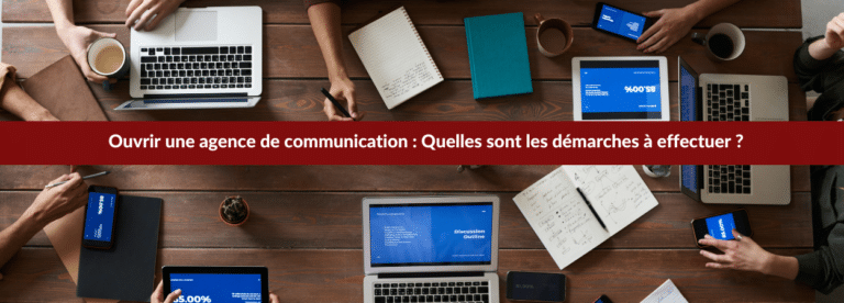 ouvrir une agence de communication